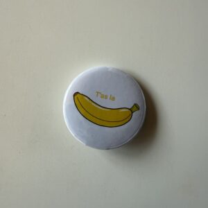 Badge t'as la banane